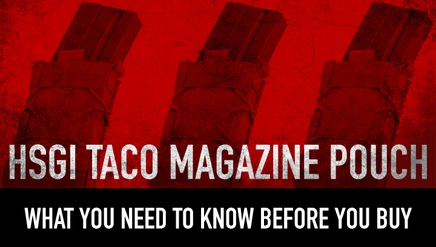 HSGI Taco Magazine Pouch| Everything You Need To Know Before You Buy