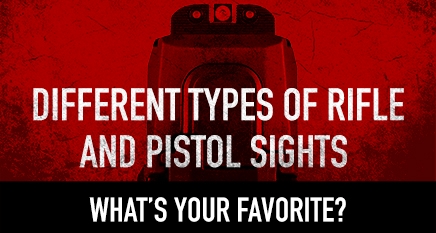 Different Types of Rifle and Pistol Sights | What’s your Favorite?