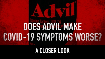 Does Advil Make COVID-19 Symptoms Worse?