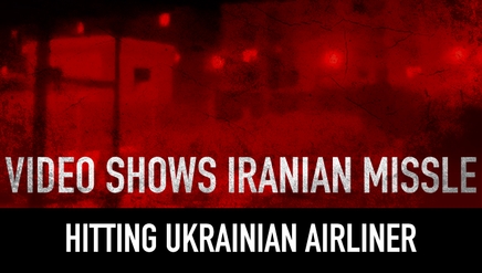 Video Shows Iranian Missile Hitting Ukrainian Airliner