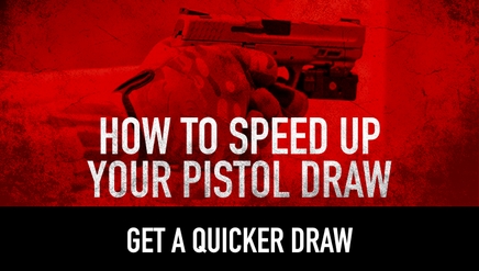 How to Speed Up Your Pistol Draw
