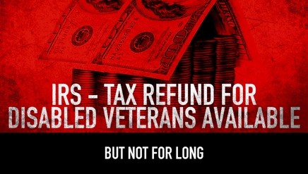 IRS: Tax Refund for Disabled Veterans Available, but not for Long