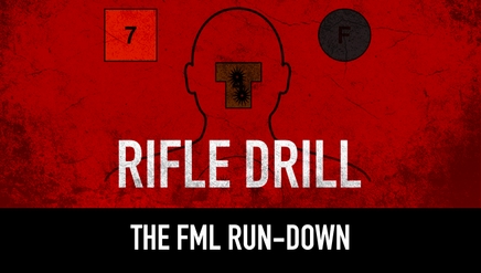 Rifle Drill: The FML Run-Down