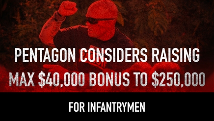 A $250,000 Bonus for our Infantrymen?