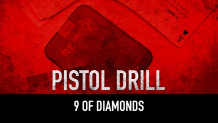 Pistol Drill: 9 of Diamonds