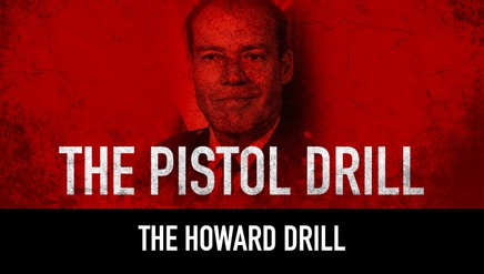 Pistol Drill: The Howard Drill