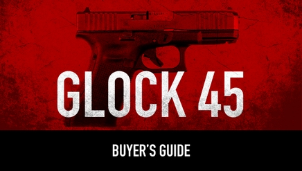 Glock 45 Buyer’s Guide