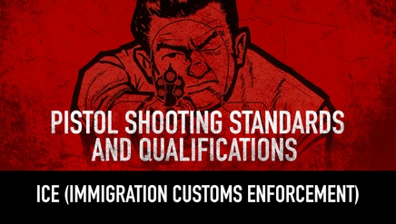 ICE Pistol Shooting Standards and Quals