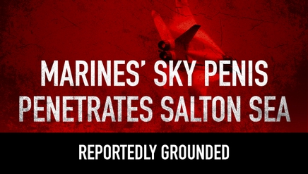 Marines’ Sky Penis Penetrates Salton Sea