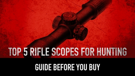 Top 5 Rifle Scopes For Hunting| Guide Before You Buy