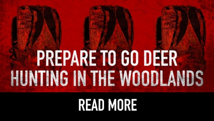 Prepare to go Deer Hunting in the Woodlands