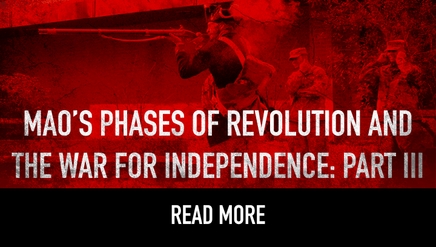 Mao’s Phases of Revolution and the War for Independence: Part III