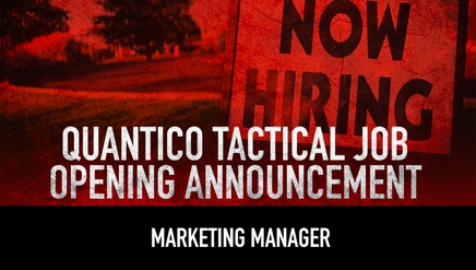 Quantico Tactical Job Opening Announcement // Marketing Manager