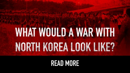 What Would a War With North Korea Look Like?