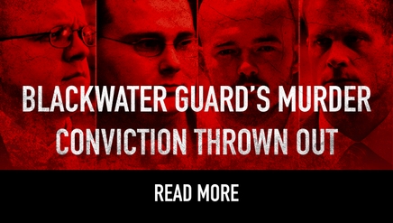 Blackwater Guard’s Murder Conviction Thrown Out
