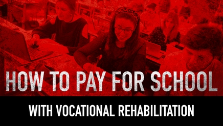 How to Pay for School With Vocational Rehabilitation