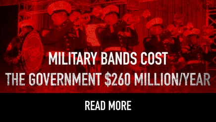 Military bands cost the government $260 million/year