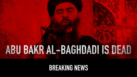 Breaking News: Abu Bakr al-Baghdadi Is Dead