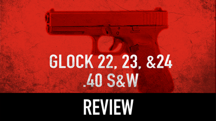 Glock 22,23, & 24| Full Review of the .40 S&W