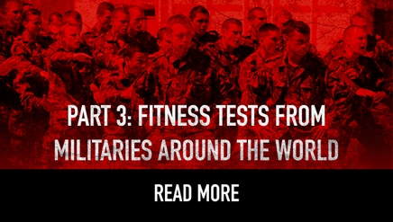 Part 3: Fitness Tests from Militaries Around the World