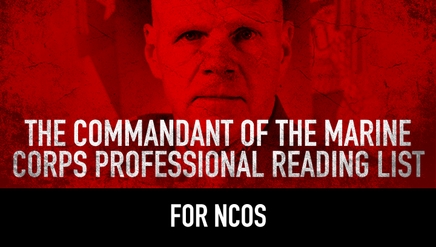The Commandant of the Marine Corps Professional Reading List For NCOs