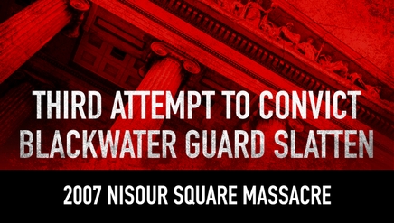 Third Attempt to Convict Blackwater Guard Slatten