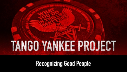 Tango Yankee Project | Recognizing Good People