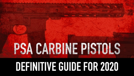 PSA Carbine Pistols| Definitive Guide For 2020